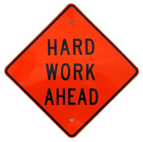 Are you prepare to work hard?